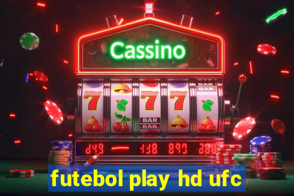 futebol play hd ufc